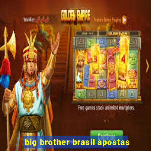 big brother brasil apostas